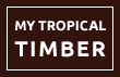 My Tropical Timber